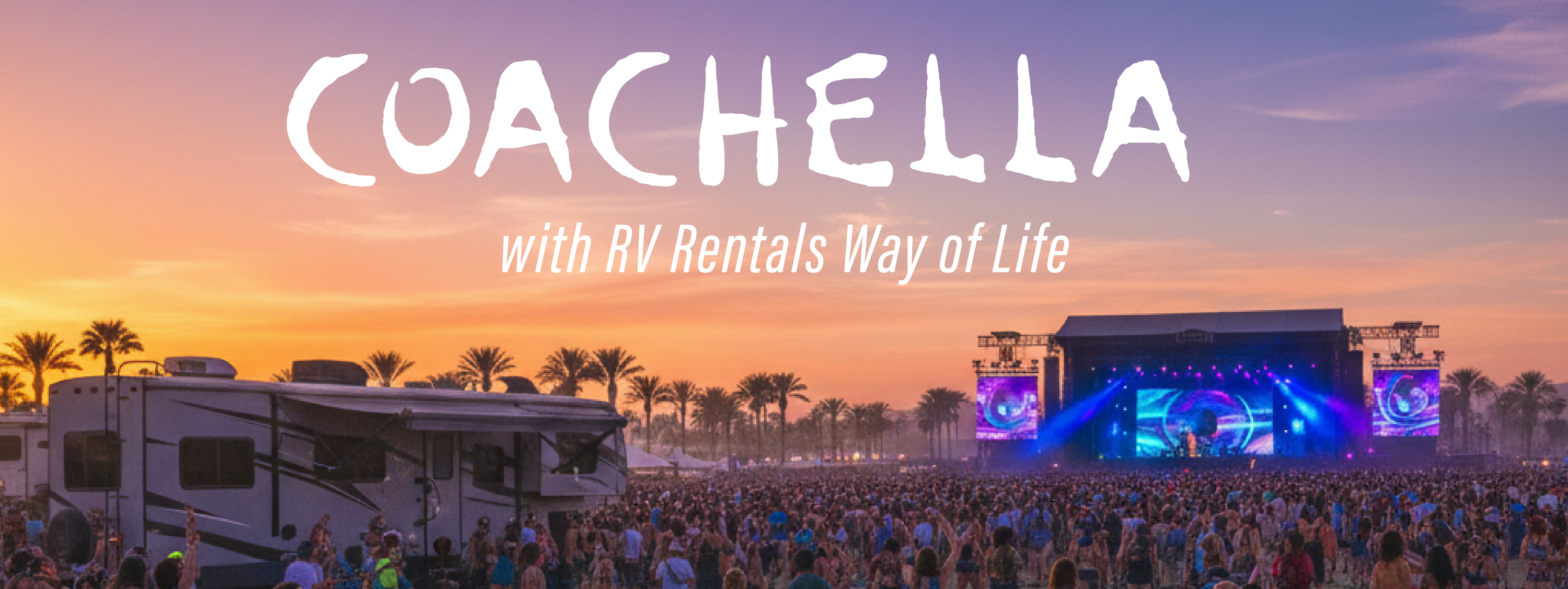 Coachella with RV Rentals Way of Life
