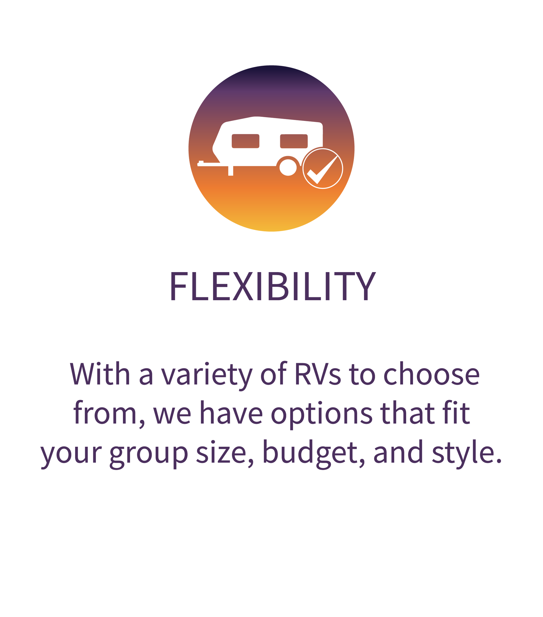 Flexibility: With a variety if RVs to choose from, we have options that fit your group size, budget,…